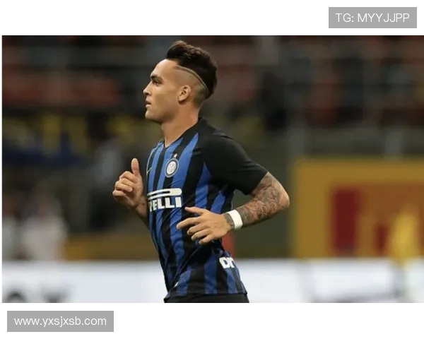 劳塔罗的崛起与未来展望:从天才少年到世界足球明星的成长之路